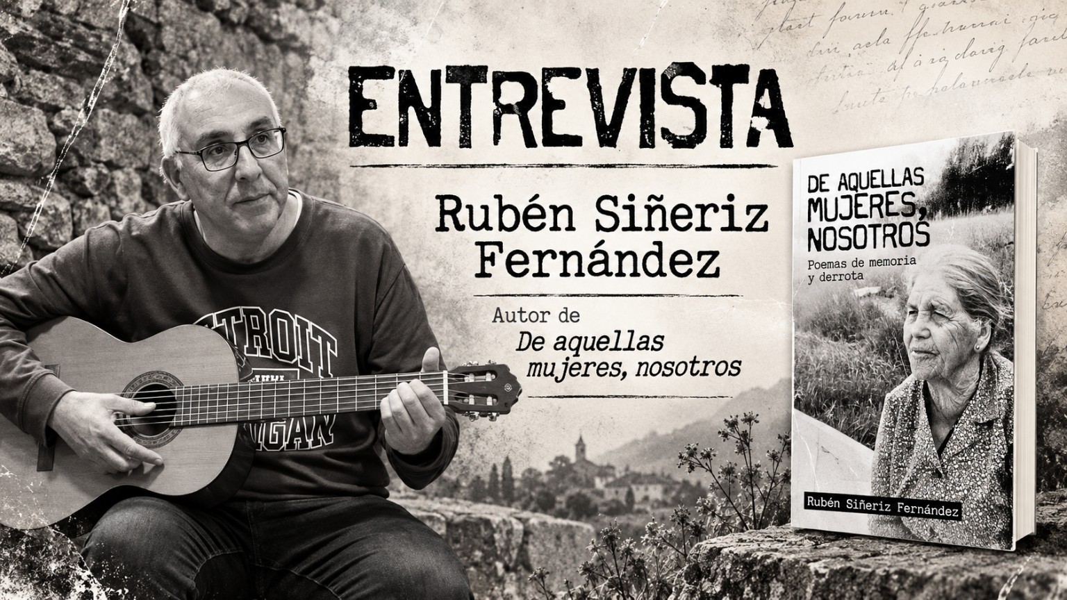 Entrevista a Rubén Siñeriz Fernández con su guitarra y la portada de De aquellas mujeres, nosotros. Poemas de memoria y derrota.