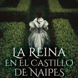 Portada de La reina en el castillo de naipes, de Noemí Jovellanos. Elena Carrasco I.